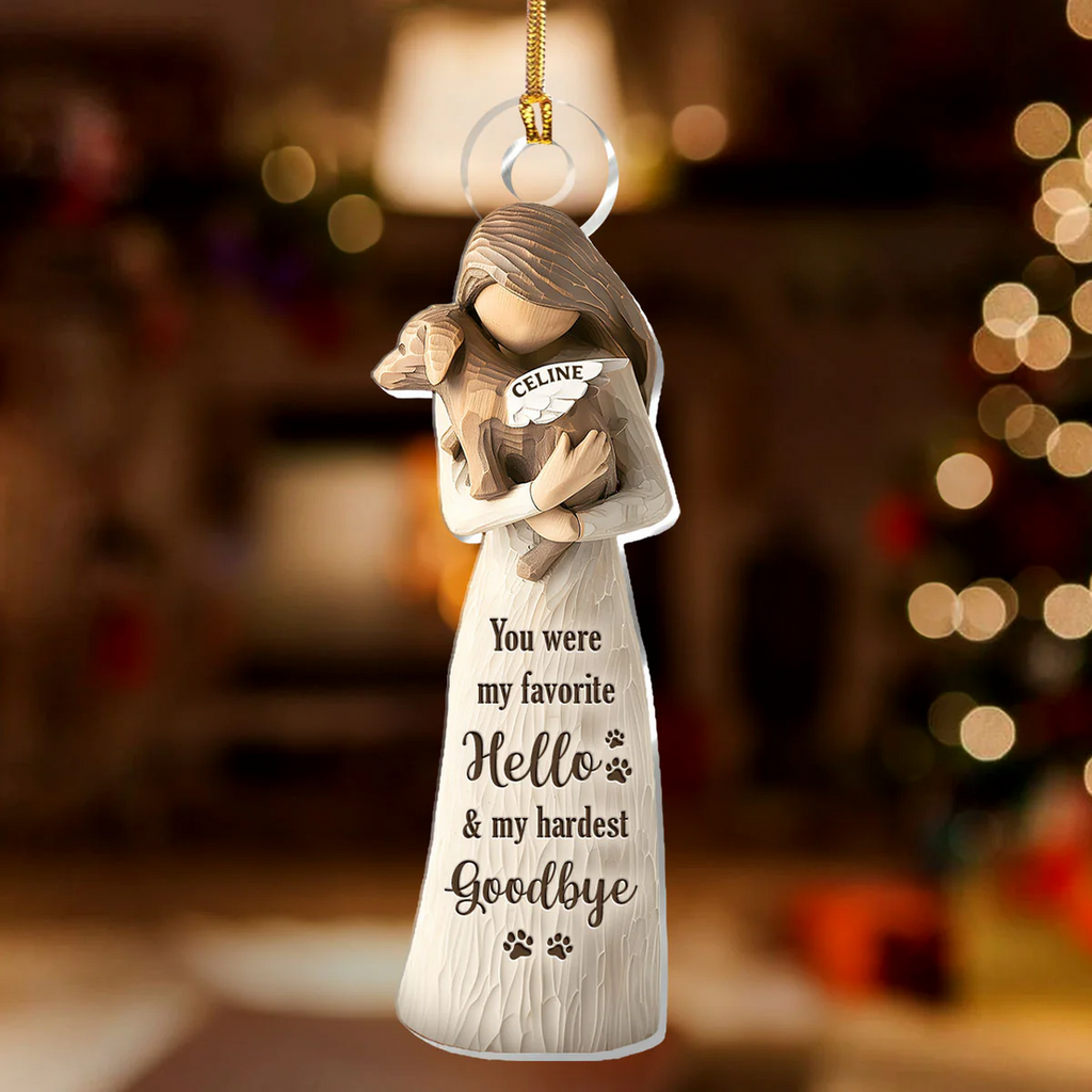 You Were My Favorite Hello & My Hardest Goodbye Ornament, Sympathy Gifts For Dog Owners, Memorial Gifts