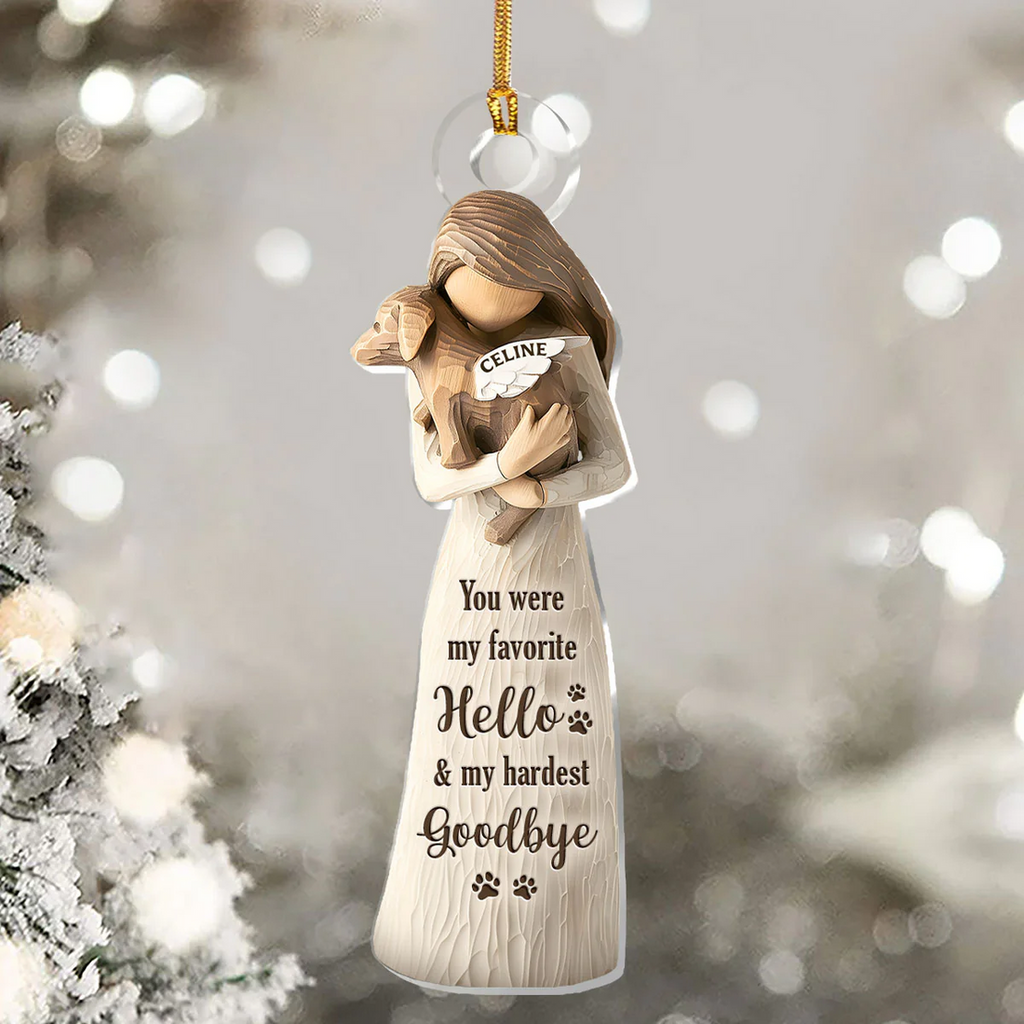 You Were My Favorite Hello & My Hardest Goodbye Ornament, Sympathy Gifts For Dog Owners, Memorial Gifts