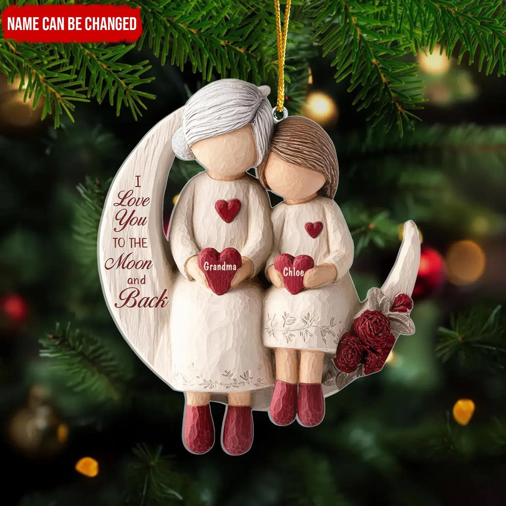 I Love You To The Moon And Back Custom Name Grandma Ornament, Acrylic Ornament, Christmas Family Ornament